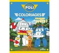 Robocar Poli - Mes coloriages - Toujours prêts !