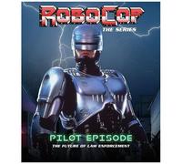 Robocop: The Series: Pilot Episode: The Future Of Law Enforcement [Blu-Ray]
