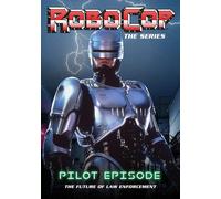 Robocop: The Series: Pilot Episode: The Future Of Law Enforcement [Digital Video Disc]