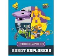 Robographics Robot Explorers by Clive Gifford Clive Gifford (Auteur)