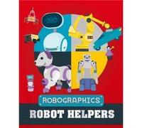 Robographics Robot Helpers by Clive Gifford Clive Gifford (Auteur)