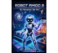 Robot Amigo 2: El renacer de Ari