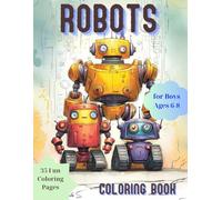Robot Coloring Book for Boys Ages 6-8: 35+ Fun, Creative, and Easy-to-Color Giant Robots Designs