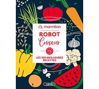 Robot cuiseur - 100 meilleures recettes