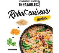 Robot-cuiseur malin Olivier Ploton (Photographie), Élise Delprat-Alvarès (Auteur)