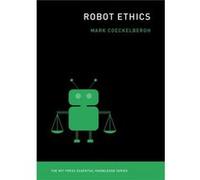 Robot Ethics - Mark Coeckelbergh - MIT Press Ltd - Livre en Anglais - Paperback Mark CoeckelberghMark Coeckelbergh (Auteur)