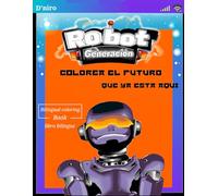 robot generación: colorea el futuro que ya esta aquí