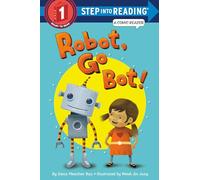 Robot, Go Bot! (Step into Reading Comic Reader)