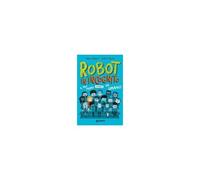 Robot In Incognito. Il Mio Primo Anno Da Umano
