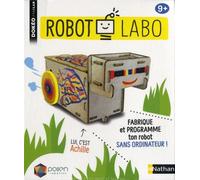 Robot Labo - Fabrique Et Programme Ton Robot Sans Ordinateur !