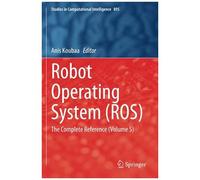 Robot Operating System (Ros)