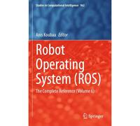 Robot Operating System (Ros)
