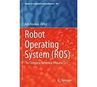 Robot Operating System ROS - Springer Nature Switzerland AG - Springer Nature Switzerland AG - Livre en Anglais - Paperback Springer Nature Switzerland AGSpringer Nature Switzerland AG (Auteur)