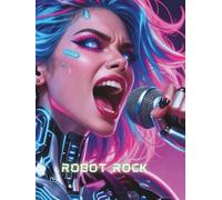 ROBOT ROCK: A day in the life of a robot rock band