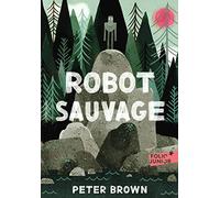 Peter Brown – Robot Sauvage – Tome 1 – Traduit par Alice Marchand – Gallimard
