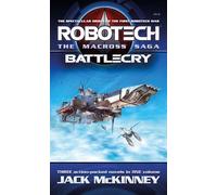 Robotech - The Macross Saga: Battlecry, Vol 1-3