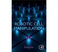 Robotic Cell Manipulation - Sun Dong Chair Professor and Head of the Department of Biomedical Engineering Director of the Centre of Robotics and Automatio Sun Dong Chair Professor and Head of the Depa