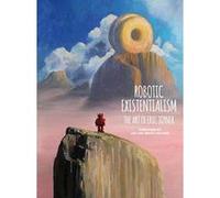 Robotic Existentialism: The Art of Eric Joyner - [Version Originale] Inconnu (Auteur)