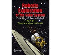 Robotic Exploration of the Solar System: Part 3: Wows and Woes, 1997-2003