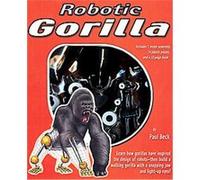 Robotic Gorilla Paul Beck (Auteur)