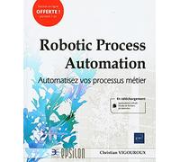 Robotic Process Automation - Automatisez vos processus métier