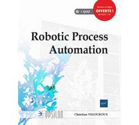 Robotic Process Automation - Christian Vigouroux - Eni Editions - broché - Manuel