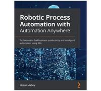 Robotic Process Automation With Automation Anywhere