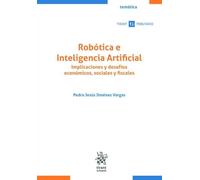 Robótica e inteligencia artificial: Implicaciones y desafíos económicos sociales y fiscales