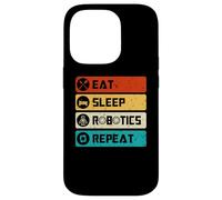 Robotics Engineer Funny Robot, Eat Sleep Robotics Repeat Coque pour iPhone 14 Pro