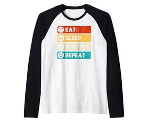Robotics Engineer Funny Robot, Eat Sleep Robotics Repeat Manche Raglan