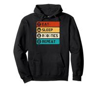 Robotics Engineer Funny Robot, Eat Sleep Robotics Repeat Sweat à Capuche
