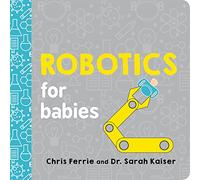 Robotics for Babies: 1 (Baby University)