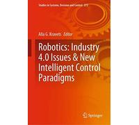 Robotics: Industry 4.0 Issues & New Intelligent Control Paradigms