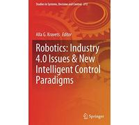 Robotics: Industry 4.0 Issues & New Intelligent Control Paradigms
