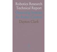 Robotics Research Technical Report: Operating Systems for Robot Control