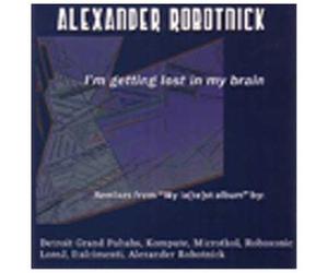 Robotnick Alexander - I'm Getting Lost in My Brain [Import]