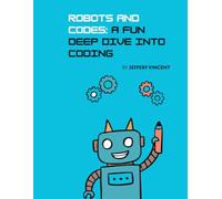 Robots and Codes: A Fun Deep Dive into Coding
