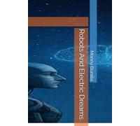 Robots And Electric Dreams