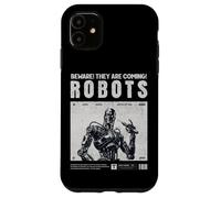 Robots are Coming, Praise Your Robotic Overlords. Fun Warn Coque pour iPhone 11