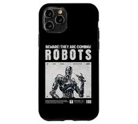 Robots are Coming, Praise Your Robotic Overlords. Fun Warn Coque pour iPhone 11 Pro
