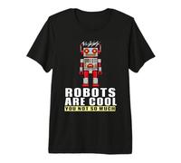 Robots are Cool You Not So Much Robot T-Shirt Haut de Gamme