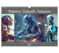 Robots, avenir, visions. La main-d'œuvre de demain, Version française (Calendrier mural 2026 DIN A3 portrait), Calendrier CALVENDO mensuel