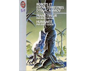 Robots et extra-terrestres: Franc-tireur, humanité