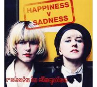 Robots in Disguise - Happiness Vs. Sadness [Import]