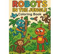 ROBOTS in the JUNGLE - Coloring Book for Kids