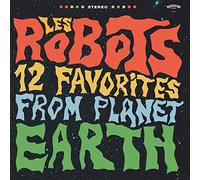 Robots, les – 12 Favorites from Planet Earth – Import