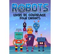 Robots : Livre de coloriage pour enfants: 35 illustrations mignones pour les petits 3 à 10 ans