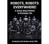 Robots, Robots Everywhere!: A Game about Robots in Everyday Life