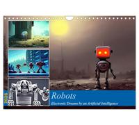 Robots (Wall Calendar 2026 DIN A4 landscape), CALVENDO 12 Month Wall Calendar: Electronic Dreams by an Artificial Intelligence