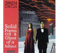 Robson, Cathryn - Siren Circus/Solid Poems on a Ghost of a Subject